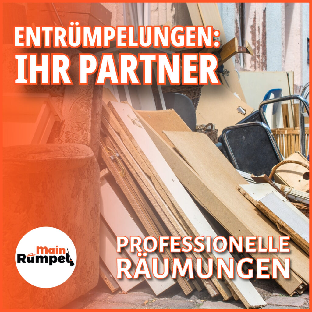 Entrümpelungen Ihr Partner für schnelle und professionelle Räumungen - MainRümpel - Entrümpelung - Würzburg - 2024